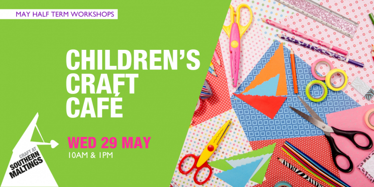 Children's Craft Café – May Half Term Workshops