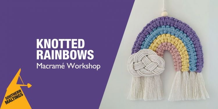 Knotted Rainbows Macramé Workshop (Age 8 ) May Half Term Workshops