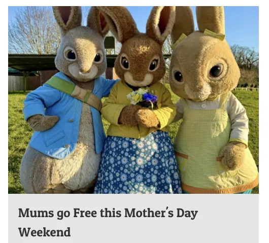 Mum's Go FREE this Mothers Day at Willows Farm