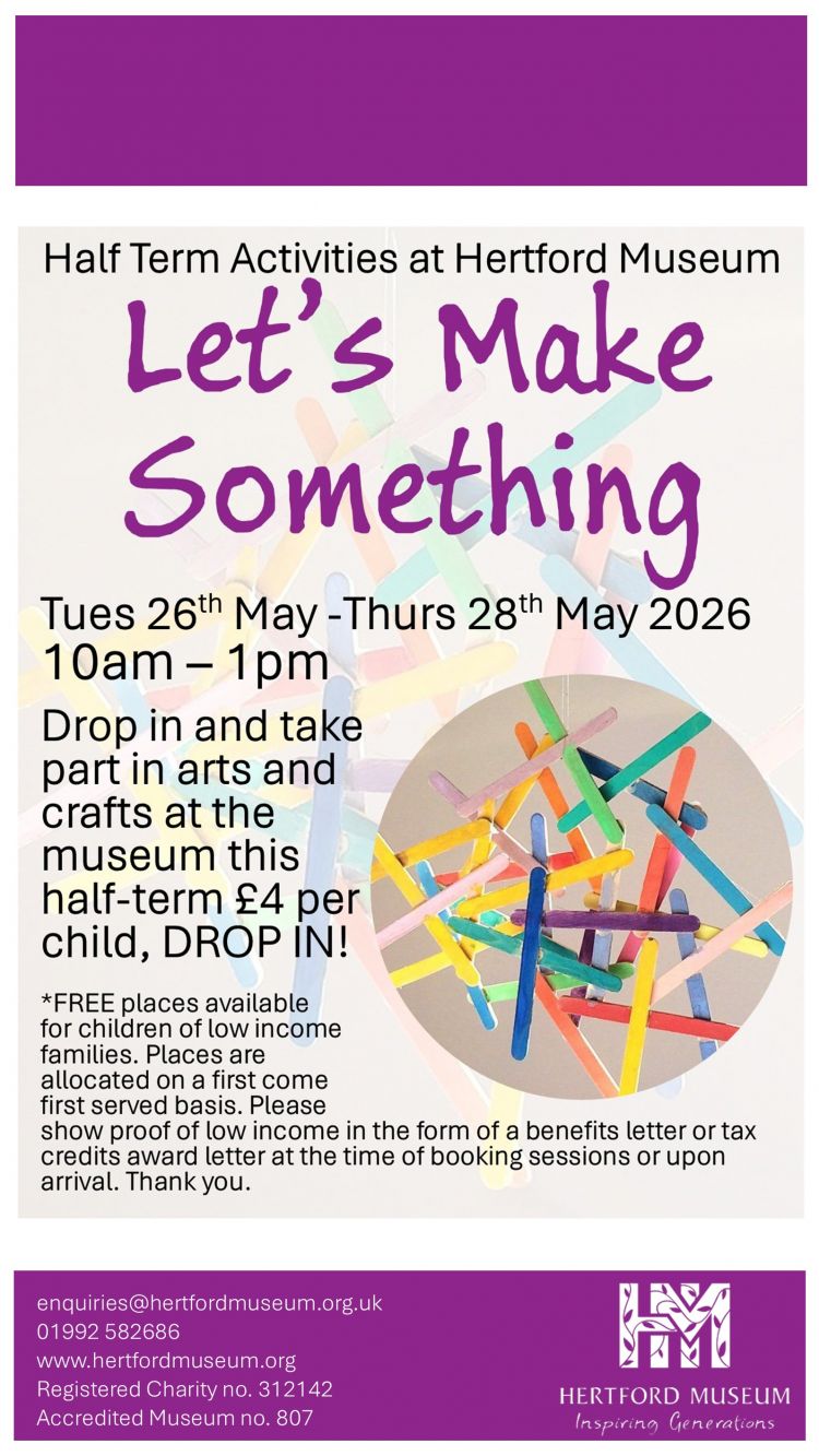 Half Term Family Activities at Hertford Museum: Let's Make Something
