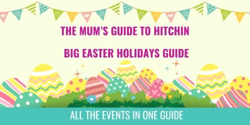 Mum\'s guide to Hitchin - Easter main RHS