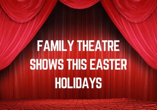 Mum's guide to Hitchin - Easter Theatre