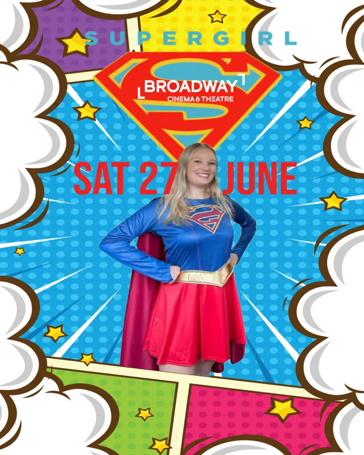 Supergirl at Broadway Cinema