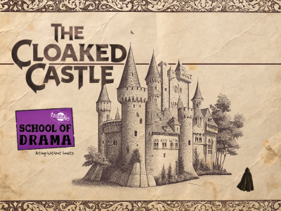 Trestle School Of Drama | The Cloaked Castle - Half Term Workshop